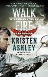 Kristen Ashley - Walk Through Fire