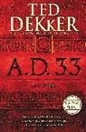 Ted Dekker - A.D. 33
