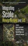 Dale A. (Nasa Marshall Space Flight Ce Quattrochi, Dale A. (Nasa/george C. Marshall Space Quattrochi, Dale A. Wentz Quattrochi, Charles W. Emerson, Emerson Charles W., Nina Siu Lam... - Integrating Scale in Remote Sensing and Gis