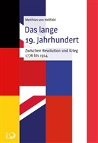 Matthias von Hellfeld, Matthias von Hellfeld - Das lange 19. Jahrhundert