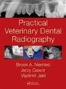 Jerzy Gawor, Gawor Jerzy, Vladimir Jekl, Vladimír Jekl, Brook A. Niemiec, Brook A./ Gawor Niemiec... - Practical Veterinary Dental