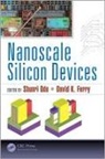 Shunri (EDT)/ Ferry Oda, Shunri (Tokyo Institute of Technology Oda, Shunri Ferry Oda, David K. Ferry, David K. (Arizona State University Ferry, Ferry David K.... - Nanoscale Silicon Devices