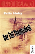 Felix Huby - Der Fall Themsedock