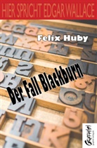 Felix Huby - Der Fall Blackburn