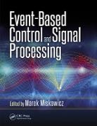 Marek (Agh University of Science and Te Miskowicz, Marek Mi Kowicz, Marek Miskowicz, Marek (AGH University of Science and Technology Miskowicz, Miskowicz Marek - Event-Based Control and Signal Processing