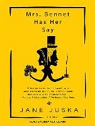 Jane Juska - Mrs. Bennet Has Her Say (Livre audio)