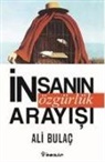 Ali Bulac - Insanin Özgürlük Arayisi