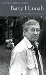 Barry Hannah, James G. (EDT) Thomas, James G Jr Thomas, James G. Thomas, James G. Jr. Thomas - Conversations With Barry Hannah