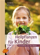 Urse Bühring, Ursel Bühring, Helg Ell-Beiser, Helga Ell-Beiser, Micha Girsch, Michaela Girsch - Heilpflanzen für Kinder