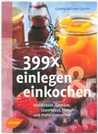 Cosima Bellersen Quirini - 399 x einlegen und einkochen