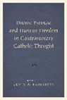 Kevin A. McMahon, Kevin A McMahon, Kevin A. McMahon, McMahon Kevin A. - Divine Promise and Human Freedom in Contemporary Catholic Thought