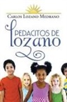 Carlos Lozano Medrano - Pedacitos de Lozano