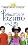 Carlos Lozano Medrano - Pedacitos de Lozano