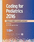 Aap Committee on Coding, Aap Committee on Coding (COR), American Academy Of Pediatrics, Edward A. Liechty - Coding for Pediatrics 2016
