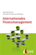 Manfr Perlitz, Manfre Perlitz, Manfred Perlitz, Randol Schrank, Randolf Schrank, Ka Wiltinger... - Internationales Finanzmanagement