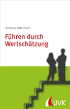 Andreas Otterbach - Führen durch Wertschätzung