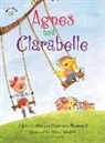 Adele Griffin, Adele Sheinmel Griffin, Courtney Sheinmel, Sara Palacios - Agnes and Clarabelle