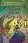 Jessica George, Jessica Day George - Fridays With the Wizards