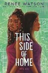 Renee Watson, Renée Watson, RenTe Watson - This Side of Home