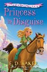 E D Baker, E. D. Baker, E.D. Baker - Princess in Disguise