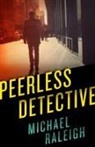 Michael Raleigh, Raleigh Michael - Peerless Detective