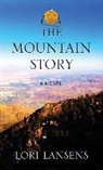 Lori Lansens - The Mountain Story