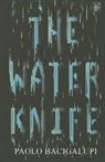 Paolo Bacigalupi - The Water Knife