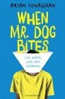 Brian Conaghan - When Mr. Dog Bites