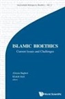 Khalid Abdulla Al-Ali, Alireza Bagheri &amp; Khalid Abdulla Al-Ali, Alireza Bagheri, Alireza (Lakehead Univ Bagheri, Alireza Al-Ali Bagheri, Khalid Abdulla Al-Ali... - Islamic Bioethics: Current Issues and Challenges
