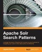 Jayant Kumar, Surendra Mohan - Apache Solr Search Patterns