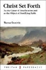 Thomas Goodwin - Christ Set Forth