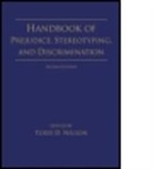 Todd D. Nelson, Todd D. (California State Univeristy - Sta Nelson, Todd D Nelson, Todd D. Nelson, Todd D. (California State Univeristy - Stanislaus Nelson, Nelson Todd D. - Handbook of Prejudice, Stereotyping, and Discrimination
