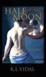K. L. Vidal - Half Moon