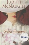 Judith McNaugh, Judith McNaught - Para Siempre