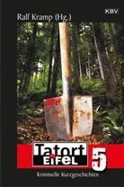 Stefa Barz, Guido Breuer, Martin u a Brust, Ral Kramp, Ralf Kramp - Tatort Eifel. Bd.5