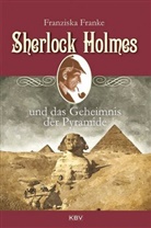 Franziska Franke - Sherlock Holmes und das Geheimnis der Pyramide