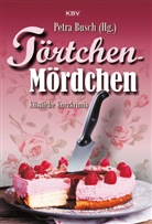 Misch Bach, Mischa Bach, Ulrike Bliefert, Nadine Buranaseda, Nadine u Buranaseda, Petra Busch... - Törtchen-Mördchen