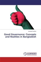 Jannatul Ferdous - Good Governance: Concepts and Realities in Bangladesh