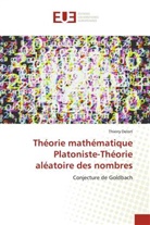 Thierry Delort, Delort-t - Theorie mathematique platoniste