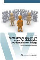 Katharina Petru - Konfliktmanagement im neuen Berufsbild der akademisierten Pflege