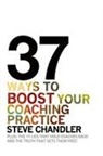 Steve Chandler - 37 Ways to BOOST Your Coaching Practice