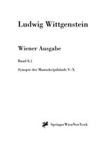 L. Wittgenstein, Ludwig Wittgenstein, Michael Nedo - Wiener Ausgabe - 8/1: Synopse der Manuskriptbände V bis X