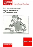Hilde Köster, Gisela Lück - Physik und Chemie im Sachunterricht