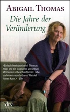 Abigail Thomas - Die Jahre der Veränderung