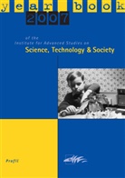 Arno Bammé, Günter Getzinger, Bernhard Wieser, Arno Bammé, Günter Getzinger, Bernhard Wieser - Yearbook 2007 of the Institute for Advanced Studies on Science, Technology and Society