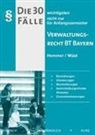 Karl E. Hemmer, Karl-Edmun Hemmer, Karl-Edmund Hemmer, Achim Wüst - Die 30 wichtigsten Fälle Verwaltungsrecht BT Bayern