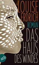 Louise Erdrich - Das Haus des Windes