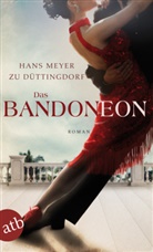 Hans Meyer zu Düttingdorf, Hans (Dr.) Meyer zu Düttingdorf - Das Bandoneon