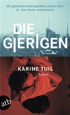 Karine Tuil - Die Gierigen