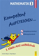 Günthe Wagner, Günther Wagner, Günther (HR Wagner, Günther (HR) Wagner, Helg Wagner, Helga Wagner - Kompetent Aufsteigen... Mathematik. Tl.3